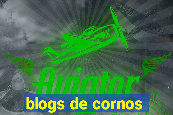 blogs de cornos